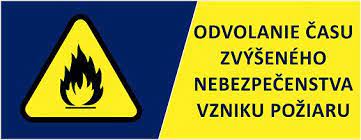 Odvolanie času zvýšeného nebezpečenstva vzniku požiaru